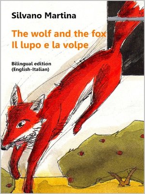 cover image of The wolf and the fox--Il lupo e la volpe--(A Children's Picture Book)
